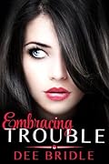 Embracing Trouble