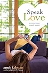 Speak Love by Annie F. Downs