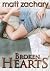 Broken Hearts by Matt Zachary Broken Hearts by Matt Zachary