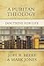 A Puritan Theology: Doctrine for Life