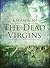 The Dead Virgins (The India...