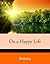 On a Happy Life (Annotated)