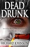 Dead Drunk: Surviving the Zombie Apocalypse... One Beer at a Time (Dead Drunk: Surviving the Zombie Apocalypse. One Beer at a Time Book 1) Book cover for Dead Drunk: Surviving the Zombie Apocalypse... One Beer at a Time (Dead Drunk: Surviving the Zombie Apocalypse. One Beer at a Time Book 1)