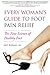 Every Woman's Guide to Foot Pain Relief by Katy Bowman