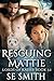 Rescuing Mattie (Lords of Kassis, #3.1)