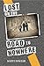 Lost on the Road to Nowhere
