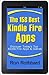 The 158 Best Kindle Fire Apps: Discover Today's Top Kindle Fire Apps And Games