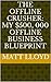 The Offline Crusher by Matt Lloyd