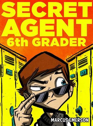 Secret Agent 6th Grader (Secret Agent 6th Grader, #1)