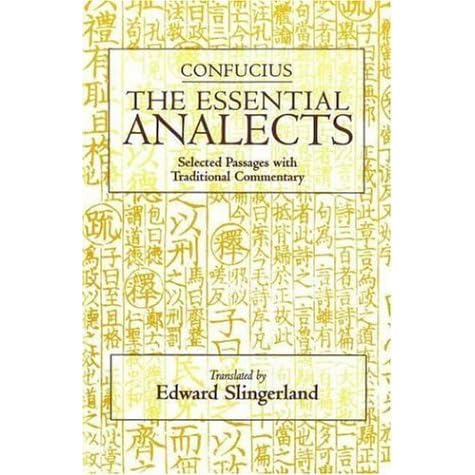 The Essential Analects Selected Passages With Traditional Commentary By Confucius