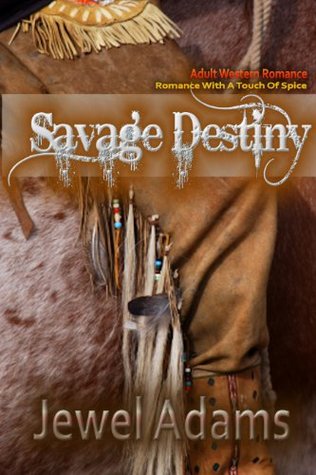 Savage Destiny (Kindle Edition)