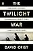 The Twilight War: The Secret History of America's Thirty-Year Conflict with Iran