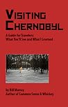 Visiting Chernobyl Visiting Chernobyl