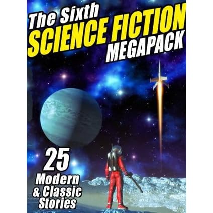 The Sixth Science Fiction Megapack By Arthur C Clarke