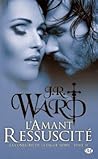 L'amant ressuscité by J.R. Ward