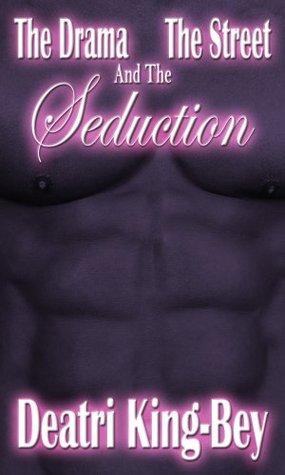 The Drama, the Street and the Seduction (Kindle Edition)