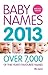 Baby Names 2013: Over 7,000...
