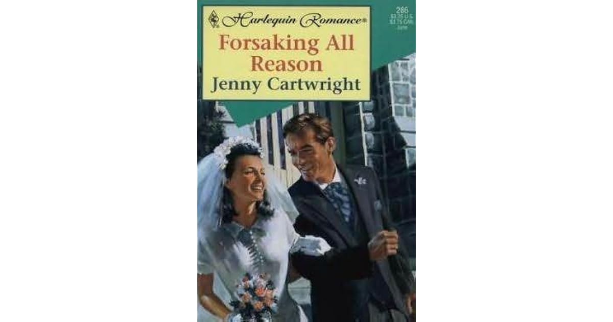 Forsaking All Reason by Jenny Cartwright