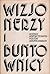Wizjonerzy i buntownicy wiersze współczesnych poetów amerykańskich