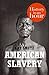 American Slavery in an Hour by Kat Smutz