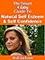The Smart & Easy Guide To Natural Self Esteem & Self Confidence: Secrets Tips & Self Help Advice to Personal Power & Staying Confident in Relationships in Private Life & At Work for Men & Women