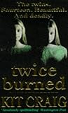 Twice Burned