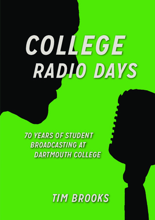 College Radio Days: 70 Years of Student Broadcasting at Dartmouth College