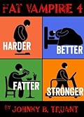 Harder Better Fatter Stronger