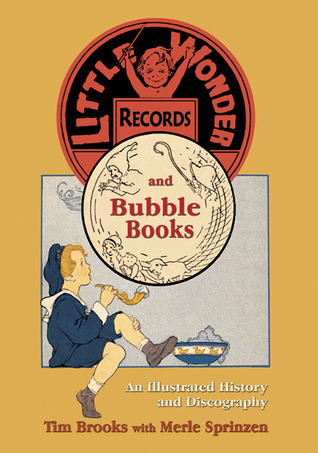 Little Wonder Records and Bubble Books: An Illustrated History and Discography