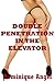 Double Penetration in the Elevator: A Rough First Anal Sex Erotica Story (Very Rough Anal Sex Erotica Stories (5))