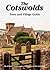 The Cotswolds, Town and Village guide