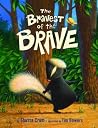 The Bravest of th...