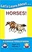 Let's Learn About...Horses! (Curious Toddler Book Book 7)