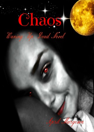 Chaos (Waking Up Dead, #1)