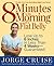 8 Minutes in the Morning to a Flat Belly by Jorge Cruise