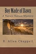 Boy Made of Dawn (Navajo Nation Mystery #2)