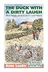 The Duck with a Dirty Laugh by Anne Loader The Duck with a Dirty Laugh by Anne Loader