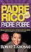 Padre rico. Padre pobre (Nueva edición actualizada). Qué les ... by Robert T. Kiyosaki Padre rico. Padre pobre (Nueva edición actualizada). Qué les ... by Robert T. Kiyosaki