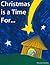 Christmas is a Time For...