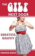 The GILF Next Door 1: Greeting Granny