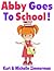 Abby Goes To School!