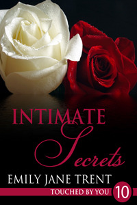 Intimate Secrets (Touched By You #10)