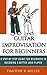 Guitar Improvisation for Beginners Guitar Lessons for Blues Guitar Instruction Pentatonic Scale Learn Lead Guitar (Tim B. Miller Collection)