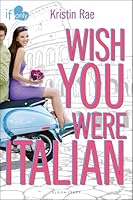 Wish You Were Italian (If Only . . ., #2)