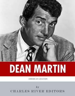 American Legends: The Life of Dean Martin (Kindle Edition)