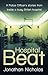 Hospital Beat – A Police Officer’s stories from inside a busy... by Jonathan Nicholas Hospital Beat – A Police Officer’s stories from inside a busy... by Jonathan Nicholas