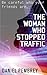 The Woman Who Stopped Traffic