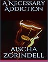 A Necessary Addiction
