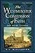 Westminster Confession of Faith by G.I. Williamson