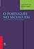 Português no século XXI: cenário geopolítico e sociolinguístico